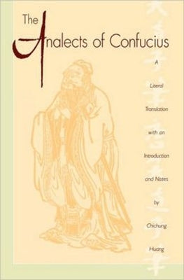 The Analects of Confucius (Lun Yu) by Confucius