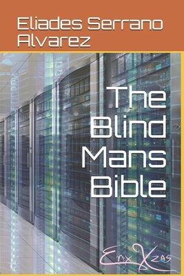 The Blind Mans Bible by Xzas Ive IV, Enx Jay