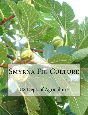 Smyrna Fig Culture by Chambers, Roger