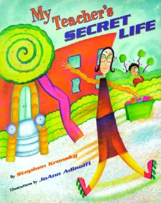 My Teacher's Secret Life by Krensky, Stephen