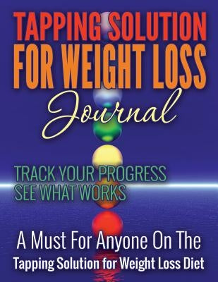 Tapping Solution for Weight Loss Journal by Speedy Publishing LLC