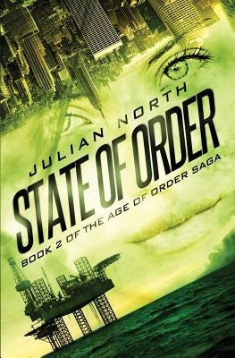 State of Order: Book 2 of the Age of Order Saga by North, Julian