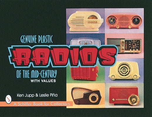 Genuine Plastic Radios of the Mid-Century by Jupp, Ken