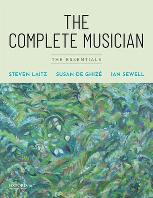 The Complete Musician: The Essentials by Laitz, Steven G.