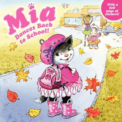 Mia Dances Back to School! by Farley, Robin