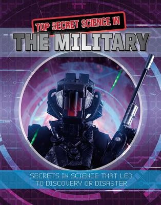 Top Secret Science in the Military by Bow, James