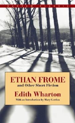 Ethan Frome and Other Short Fiction by Wharton, Edith