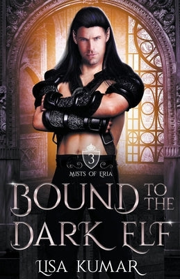 Bound to the Dark Elf by Kumar, Lisa