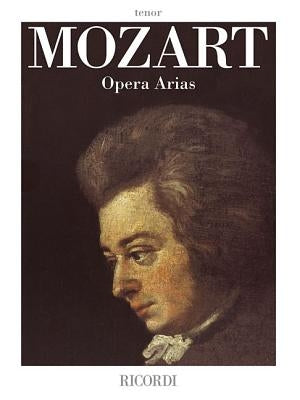 Mozart Opera Arias: Tenor by Amadeus Mozart, Wolfgang