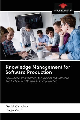 Knowledge Management for Software Production by Candela, David