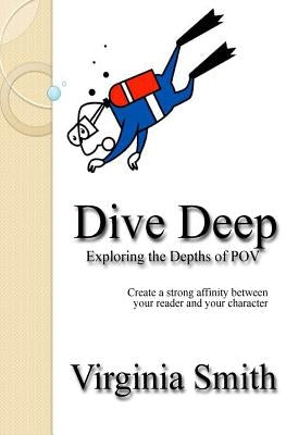 Dive Deep: Exploring the Depths of POV by Smith, Virginia