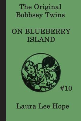 The Bobbsey Twins on Blueberry Island by Hope, Laura Lee