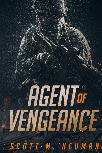 Agent of Vengeance by Neuman, Scott M.