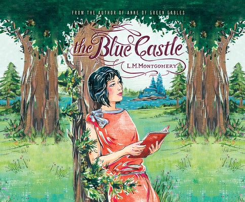 The Blue Castle by Montgomery, L. M.