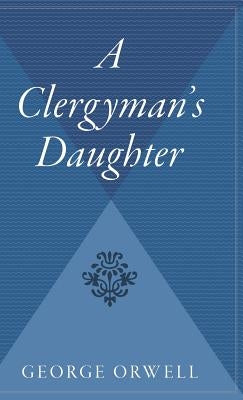 A Clergyman's Daughter by Orwell, George