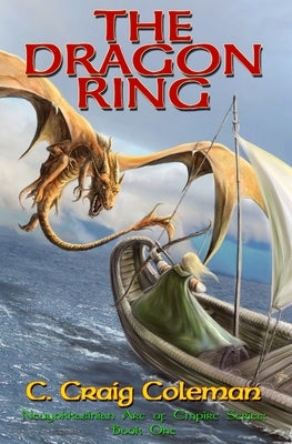 The Dragon Ring: Epic Fantasy: Coming of Age amid Dragons, Wizards and Witches by Carlos, Rob