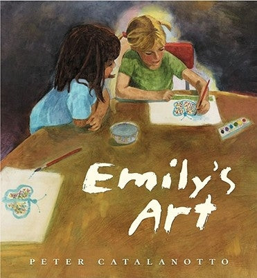 Emily's Art by Catalanotto, Peter