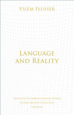 Language and Reality by Flusser, Vilém