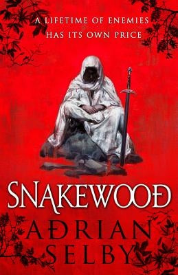 Snakewood by Selby, Adrian