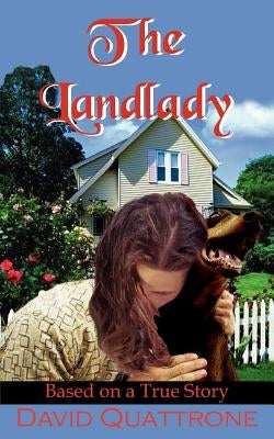 The Landlady: Based on a True Story by Quattrone, David