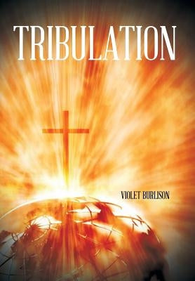 Tribulation by Burlison, Violet