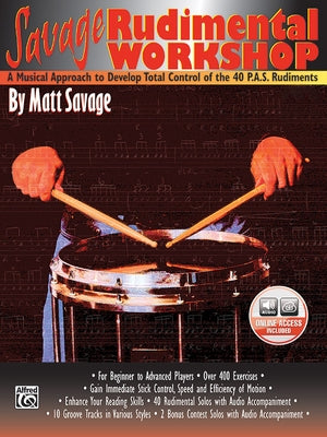 Savage Rudimental Workshop: A Musical Approach to Develop Total Control of the 40 P.A.S. Rudiments, Book & Online Audio by Savage, Matt