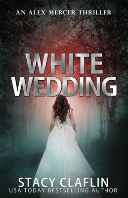 White Wedding by Claflin, Stacy