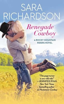 Renegade Cowboy by Richardson, Sara