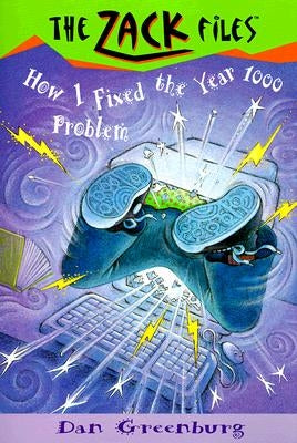 Zack Files 18: How I Fixed the Year 1000 Problem by Greenburg, Dan