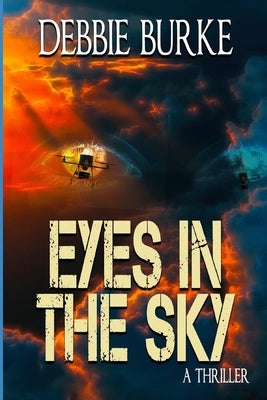 Eyes in the Sky: Tawny Lindholm Thrillers Book 3 by Burke, Debbie