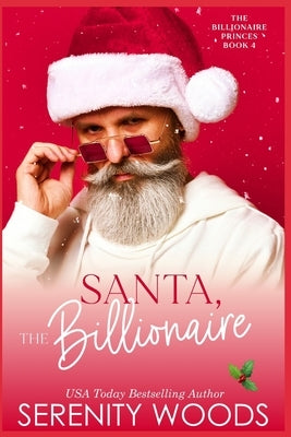 Santa, The Billionaire by Woods, Serenity