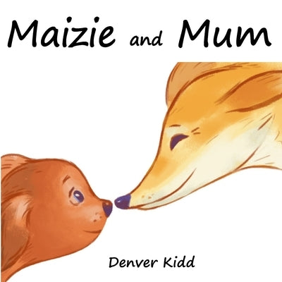 Maizie and Mum by Kidd, Denver