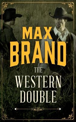 The Western Double by Brand, Max