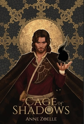 Cage of Shadows by Zoelle, Anne