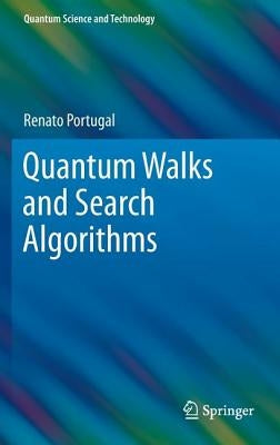 Quantum Walks and Search Algorithms by Portugal, Renato