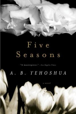 Five Seasons by Yehoshua, A. B.