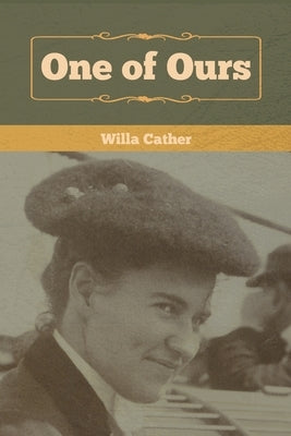 One of Ours by Cather, Willa