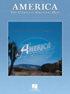 America: The Complete Greatest Hits by America