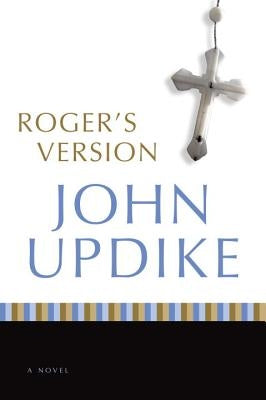 Roger's Version by Updike, John