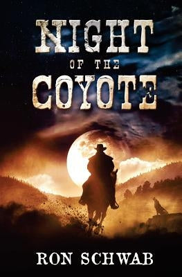 Night of the Coyote by Schwab, Ron