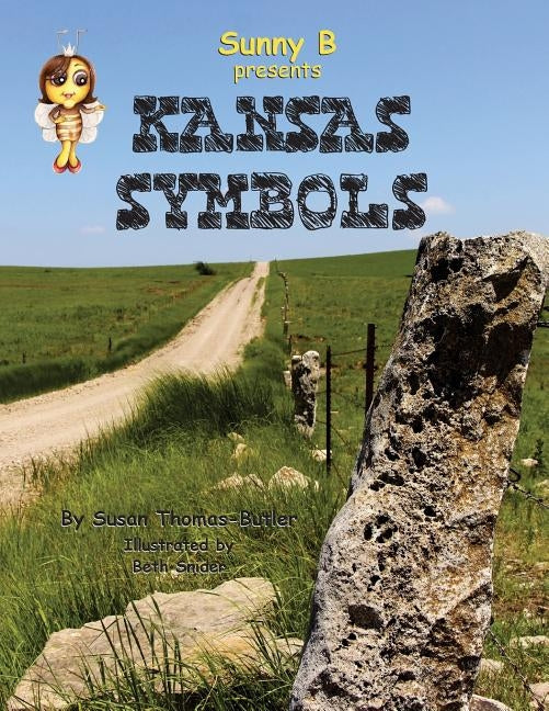 Sunny B presents Kansas Symbols by Snider, Beth