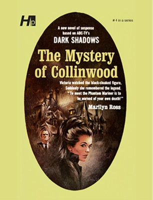 Dark Shadows the Complete Paperback Library Reprint Volume 4: The Mystery of Collinwood by Ross, Marilyn