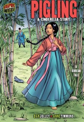 Pigling: A Cinderella Story [A Korean Tale] by Jolley, Dan