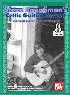 Steve Baughman's Celtic Guitar Method by Steve Baughman