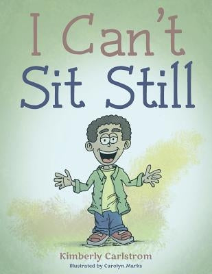 I Can't Sit Still by Carlstrom, Kimberly