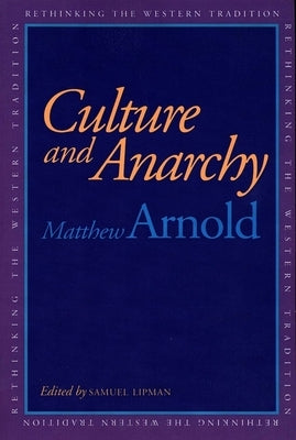 Culture and Anarchy by Arnold, Matthew