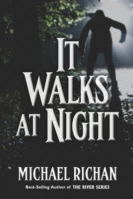 It Walks At Night by Richan, Michael