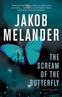 The Scream of the Butterfly by Melander, Jakob