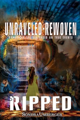 Unravled-Rewoven: Book 2 RIPPED-Lies Exposed by Umberger, Sondra