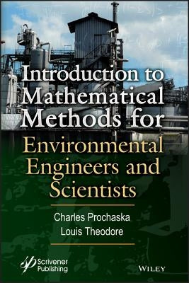 Introduction to Mathematical Methods for Environmental Engineers and Scientists by Prochaska, Charles